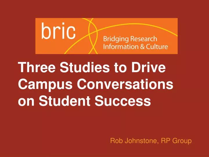 three studies to drive campus conversations on student success
