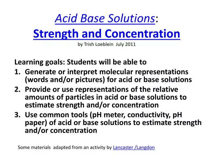 acid base solutions strength and concentration by trish loeblein july 2011
