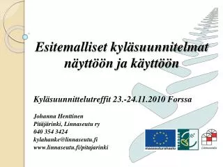 esitemalliset kyl suunnitelmat n ytt n ja k ytt n