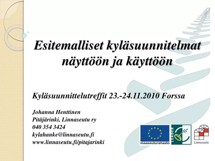 esitemalliset kyl suunnitelmat n ytt n ja k ytt n