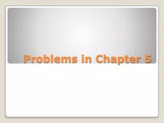 Problems in Chapter 5
