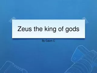 Zeus the king of gods