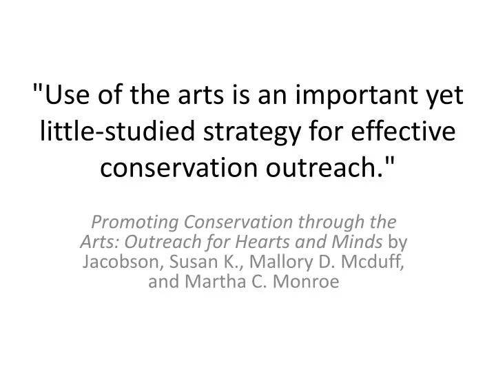 use of the arts is an important yet little studied strategy for effective conservation outreach