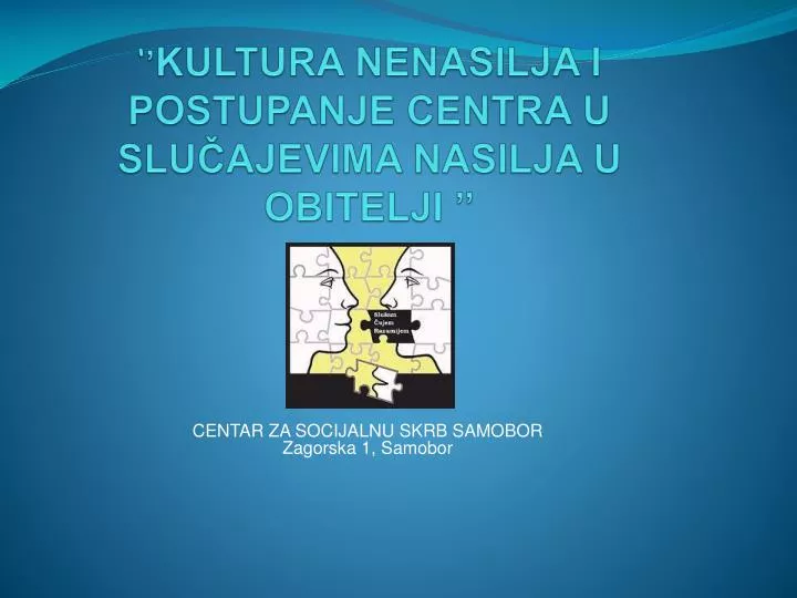 kultura nenasilja i postupanje centra u slu ajevima nasilja u obitelji