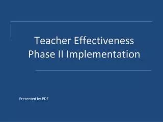 Teacher Effectiveness Phase II Implementation