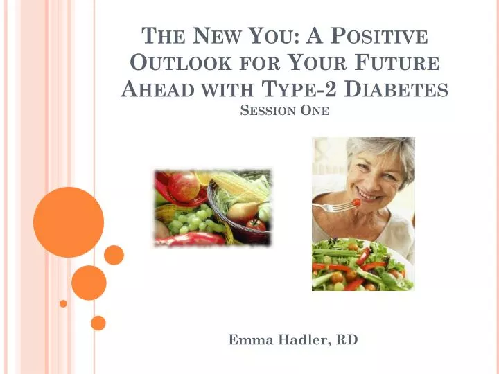 the new you a positive outlook for your future ahead with type 2 diabetes session one