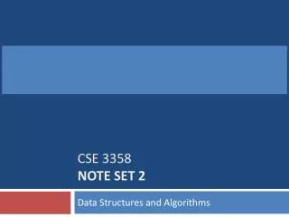 CSE 3358 Note Set 2