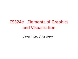 CS324e - Elements of Graphics and Visualization