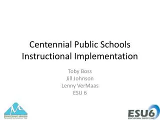Centennial Public Schools Instructional Implementation