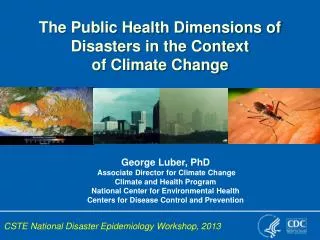 George Luber, PhD Associate Director for Climate Change Climate and Health Program