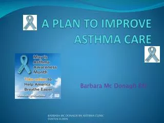 A PLAN TO IMPROVE ASTHMA CARE