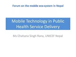 Mobile Technology in Public Health Service Delivery