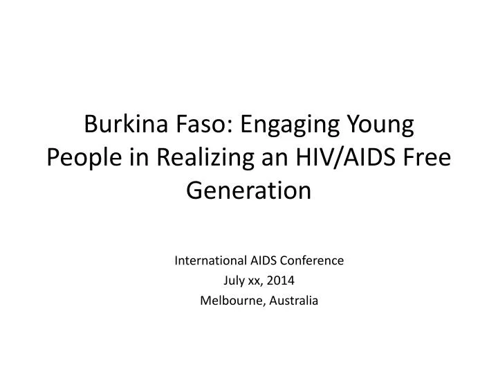 burkina faso engaging young people in realizing an hiv aids free generation
