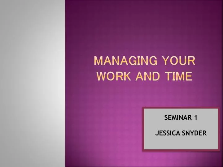 managing your work and time