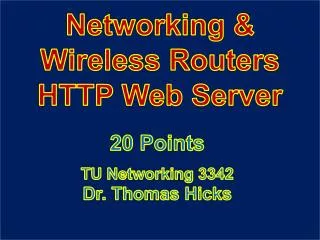 Networking &amp; Wireless Routers HTTP Web Server