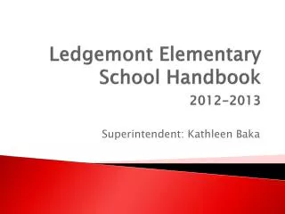 Ledgemont Elementary School Handbook 2012-2013