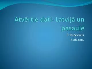 atv rtie dati latvij un pasaul