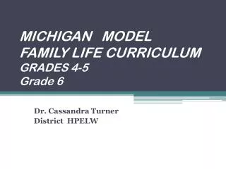MICHIGAN MODEL FAMILY LIFE CURRICULUM GRADES 4-5 Grade 6