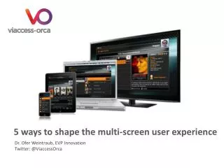 5 ways to shape the multi-screen user experience