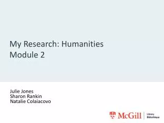 My Research: Humanities Module 2