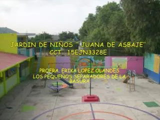 jardin de ni os juana de asbaje cct 15ejn3328e