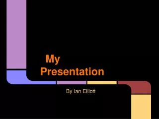 My Presentation