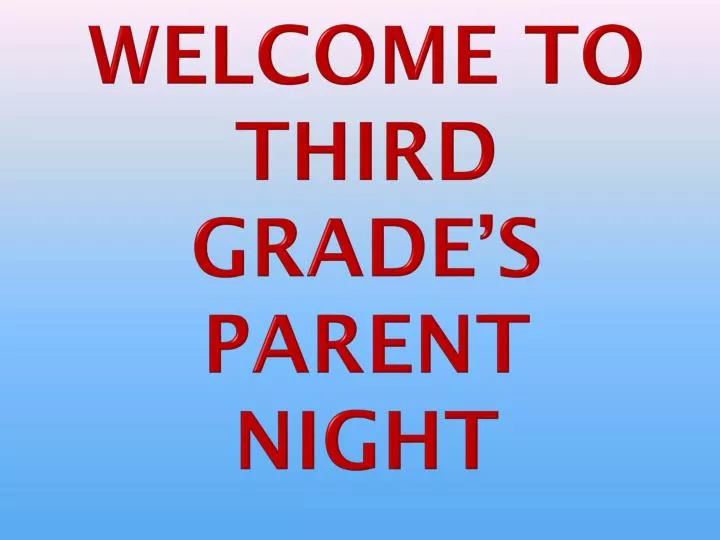 welcome to third grade s parent night