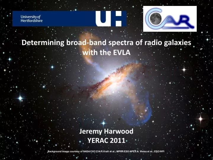 determining broad band spectra of radio galaxies with the evla