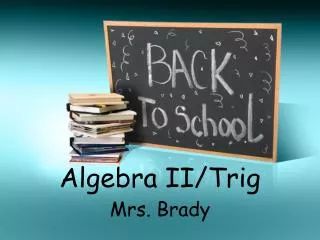 Algebra II/Trig