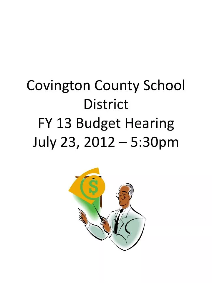covington county school district fy 13 budget hearing july 23 2012 5 30pm