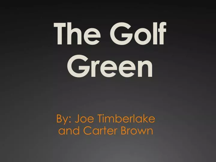 the golf green