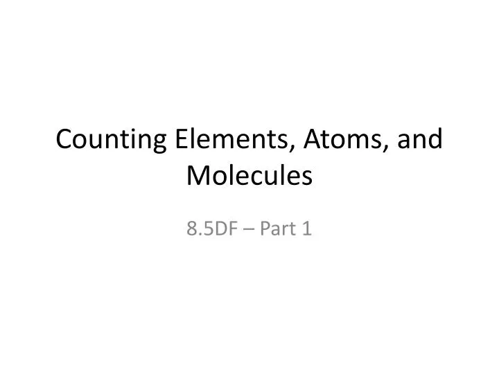 counting elements atoms and molecules
