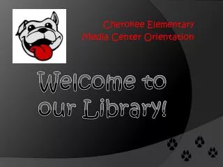Cherokee Elementary Media Center Orientation