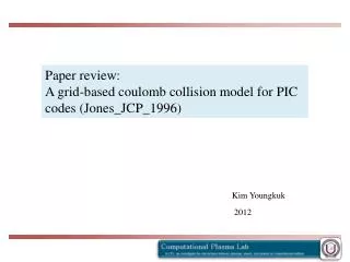 Paper review: A grid-based coulomb collision model for PIC codes (Jones_JCP_1996)