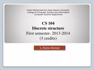 CS 104 Discrete structure First semester- 2013-2014 ( 3 credits)