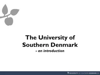 The University of Southern Denmark - an introduction