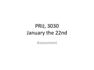 PRIJ, 3030 January the 22nd