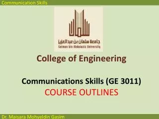 College of Engineering Communications Skills ( GE 3011) COURSE OUTLINES