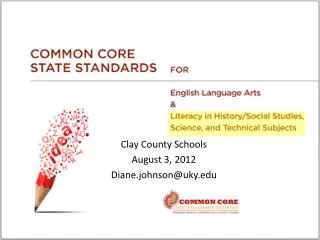 Clay County Schools August 3, 2012 Diane.johnson@uky