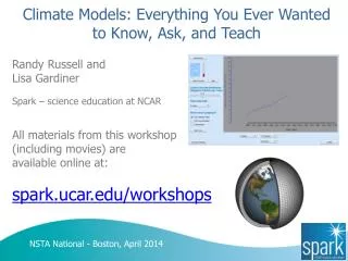 Climate Models: Everything You Ever Wanted to Know, Ask, and Teach