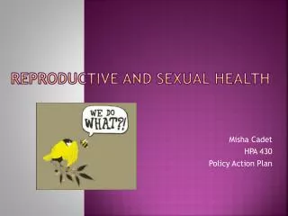 Reproductive and Sexual H ealth