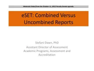 eSET : Combined Versus Uncombined Reports