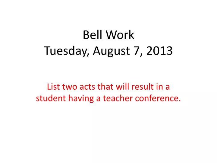 bell work tuesday august 7 2013