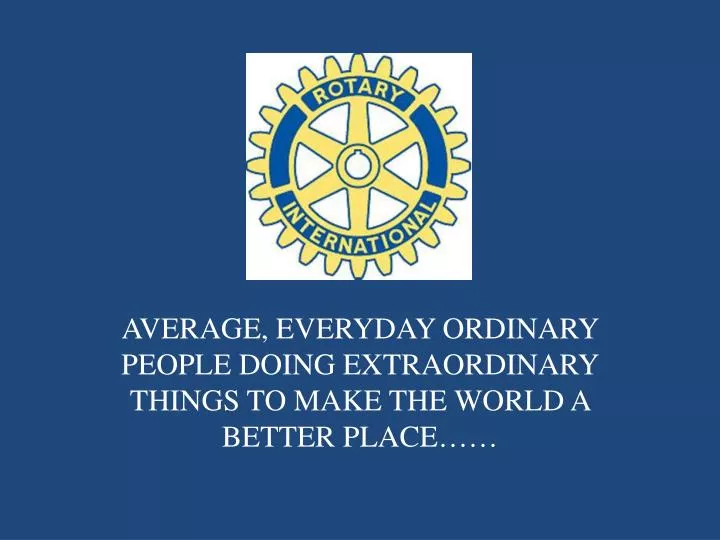 average everyday ordinary people doing extraordinary things to make the world a better place
