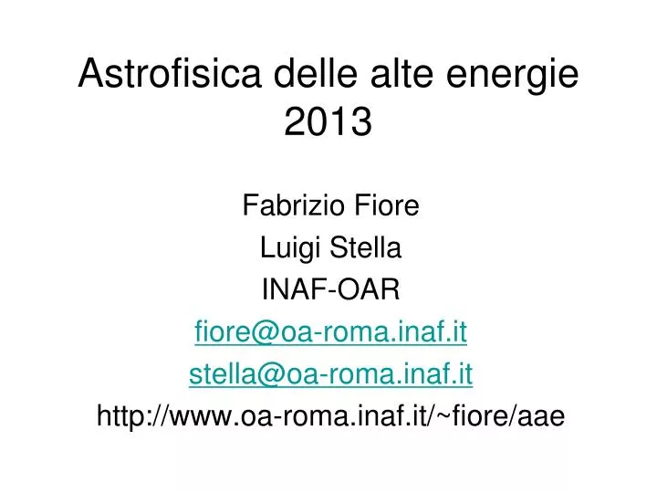 astrofisica delle alte energie 2013