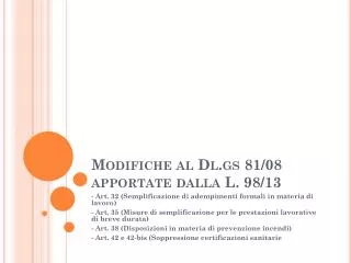 modifiche al dl gs 81 08 apportate dalla l 98 13
