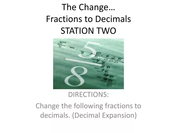the change fractions to decimals station two