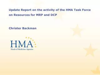 Update Report on the activity of the HMA Task Force on R esources for MRP and DCP