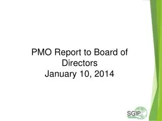 PMO Report to Board of Directors January 10, 2014