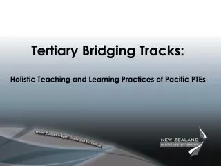 Tertiary Bridging Tracks: Holistic Teaching and Learning Practices of Pacific PTEs